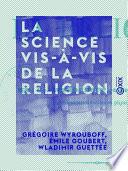La Science vis-à-vis de la religion