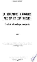 La sculpture à Conques aux XIe et XIIe siècles