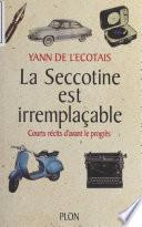 La Seccotine est irremplaçable