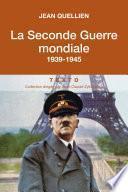 La Seconde Guerre mondiale, 1939-1945