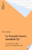 La Seconde Guerre mondiale (2)