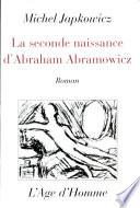 La seconde naissance d'Abraham Abramowicz