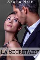 La Secrétaire Vol. 1 (Nouvelle Érotique, Soumission, Interdit): Un Supérieur Dangereusement Sexy Format