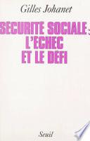 La Sécurité sociale : l'échec et le défi