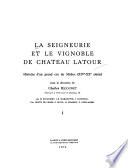 La Seigneurie et le vignoble de Château Latour