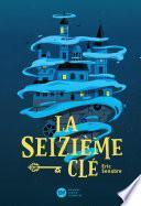 La seizième clé