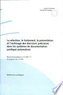 La sélection, le traitement, la présentation et l'archivage des décisions judiciaires dans les systèmes de documentation juridique automatisés