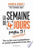La semaine de 4 jours (payés 5 !)