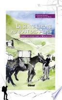 La sente étroite au bout des Alpes - Carnets de voyage dans le Mercantour