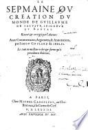 La Sepmaine ov Creation dv monde de Gvillavme De Salvste, seignevr dv Bartas
