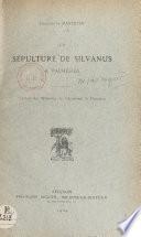 La sépulture de Silvanus à Vachères