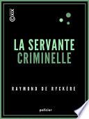 La Servante criminelle