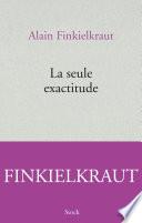La seule exactitude