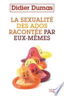 La sexualité des ados racontée par eux-mêmes