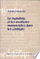 La signature et les mentions manuscrites dans les contrats