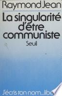 La Singularité d'être communiste