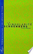 La Singularite Schoenberg