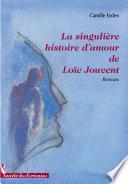 La Singuliere Histoire D'amour de Loic Jouvent