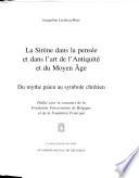 La sirène dans la pensée et dans l'art de l'Antiquité et du Moyen Âge