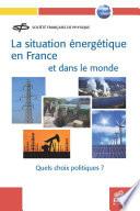 La situation énergétique en France et dans le monde
