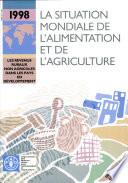 La situation mondiale de l'alimentation et de l'agriculture 1998