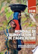 La Situation mondiale de l’alimentation et de l’agriculture 2018