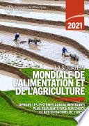 La situation mondiale de l’alimentation et de l’agriculture 2021