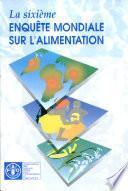 La sixième enquête mondiale sur l'alimentation