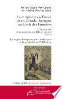 La sociabilité en France et en Grande-Bretagne au siècle des Lumières: Les enjeux thérapeutiques et esthétiques de la sociabilité au XVIIIe siècle