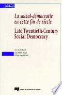La social-démocratie en cette fin de siècle / Late Twentieth-Century Social Democracy