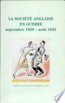 La Société anglaise en guerre, 1939-1945