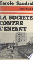La société contre l'enfant