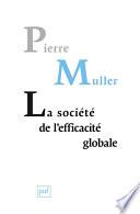 La société de l'efficacité globale