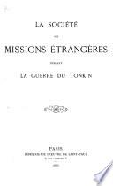 La Société des missions étrangères pendant la guerre du Tonkin