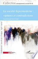 La société hypermoderne : ruptures et contradictions