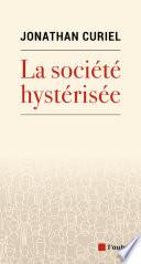 La société hystérisée