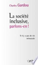 La société inclusive, parlons-en !