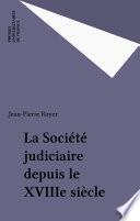 La Société judiciaire depuis le XVIIIe siècle
