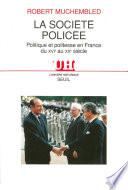 La société policée - Politique et politesse en France du XVIe au XXe siècle