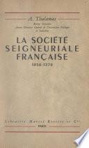 La société seigneuriale française, 1050-1270
