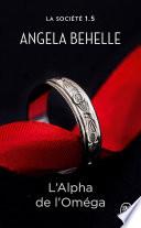 La Société (Tome 1.5) - L’Alpha de l’Oméga
