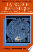 La Sociolinguistique en pays de langue allemande