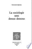 La sociologie sens dessus dessous