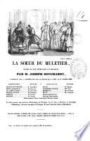 La soeur du muletier drame en cinq actes dont un prologue par M. Joseph Bouchardy