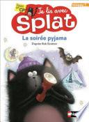 La soirée pyjama - Je lis avec Splat - CP Niveau 1 - Dès 6 ans