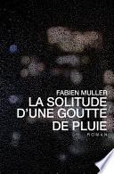 La solitude d'une goutte de pluie