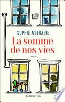 La somme de nos vies