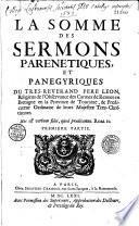 La somme des sermons parénétiques et panégyriques... du P. Léon de Saint Jean