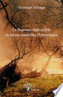 La Soprano indésirable et autres nouvelles chimériques