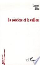 La sorcière et le caillou